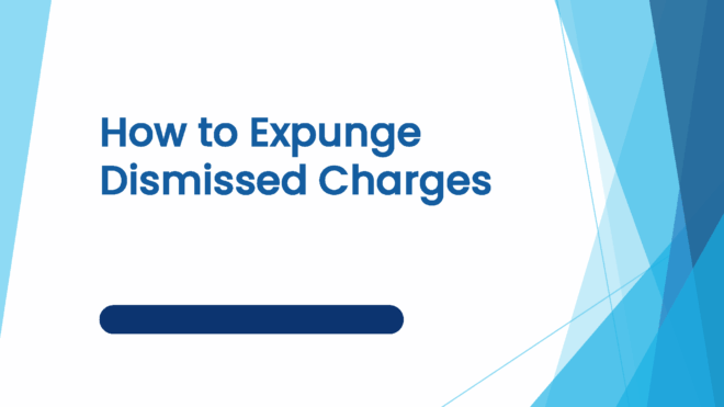 How to Expunge Dismissed Charges