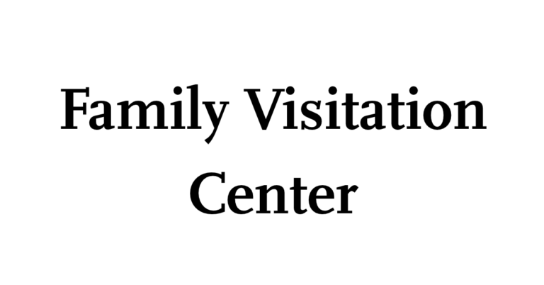 Family Visitation Center